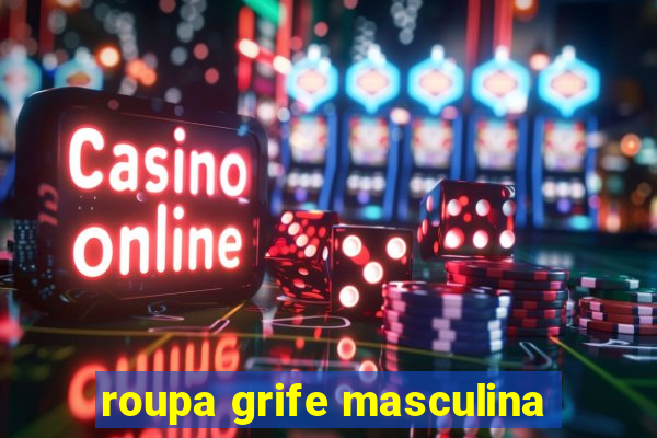 roupa grife masculina